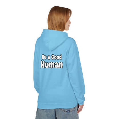 Be a Good Human Fleece Hoodie Unisex